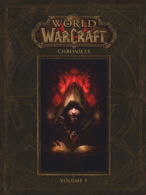 Title details for World of Warcraft: Chronicle, Volume 1 by Blizzard Entertainment - Available